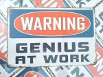 Warning genius at work 20x30 metalen bordje 810616 7434642182108