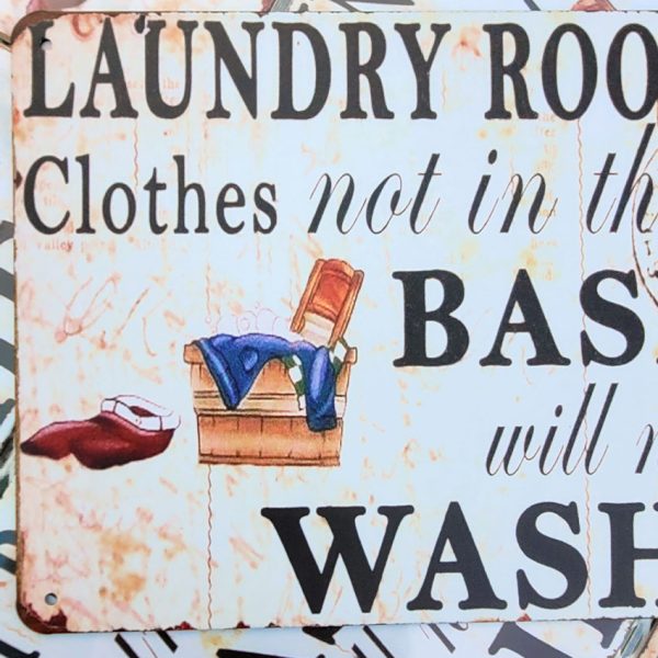 Laundry room | Clothes not in the basket will not be washed wandbord 20x30 huis tuin keuken 810766 detail