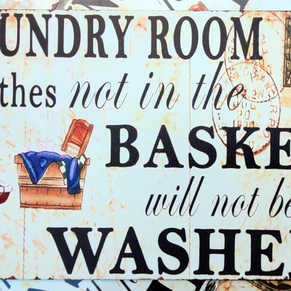 Laundry room | Clothes not in the basket will not be washed wandbord 20x30 huis tuin keuken 810766