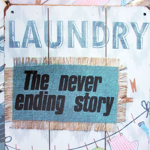 Laundry | The never ending story wandbord 810756 20x30cm huis tuin keuken detail