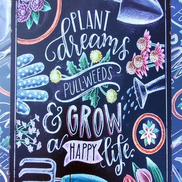 Plant dreams pull weeds & grow a happy life wandbord metaal 20x30