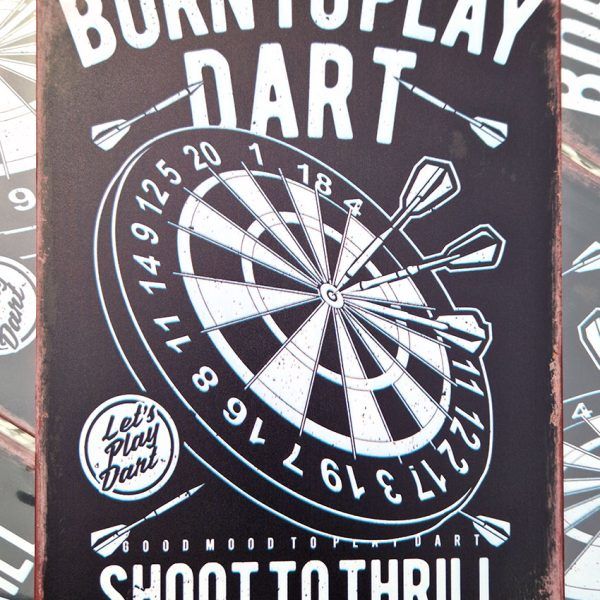 Metalen wandbord - Born to play dart - let's play dart - shoot to thrill - dart to the heart - 20x30cm